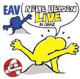E.A.V. - Neue Helden: Live in Graz