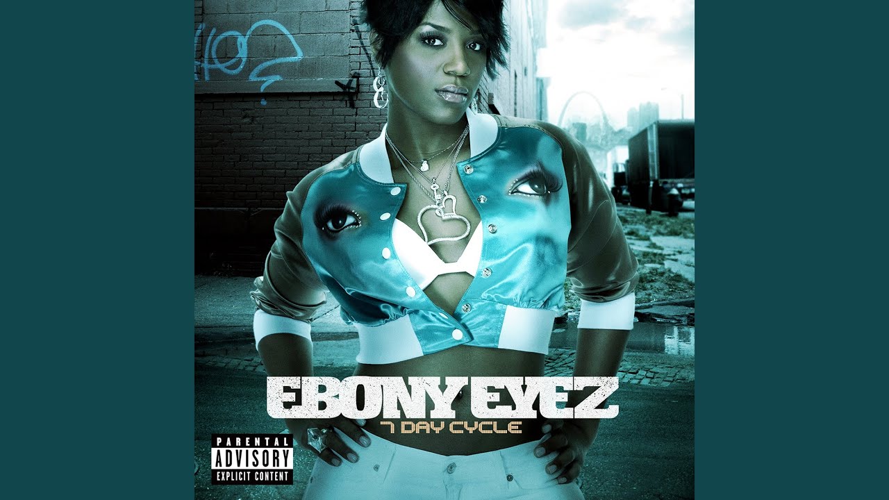 Ebony Eyez - Act Like a Bitch