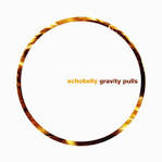 Echobelly - Gravity Pulls