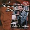 Eddie Cantor - I Remember Jolson