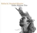 Eddie Higgins - Ballad & Standard Higgins