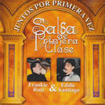 Frankie Ruiz - Juntos por Primera Vez: Salsa de Primera Clase