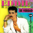 Eddie Santiago - De Verdad: 15 Super Exitos