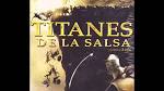 Titanes de la Salsa