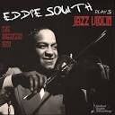 Eddie South - The Dark Angel of the Fiddle