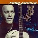 Eddy Arnold - I Really Don't Want to Know: 26 Greatest Hits