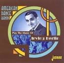 Eddy Duchin & His Orchestra - American Dance Bands Play the Music of Irving Berlin