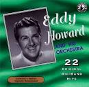 Eddy Howard & His Orchestra - Eddy Howard & His Orchestra Play 22 Original Big Band Recordings