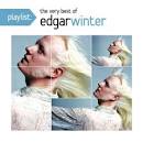 Edgar Winter - Playlist: The Very Best of Edgar Winter