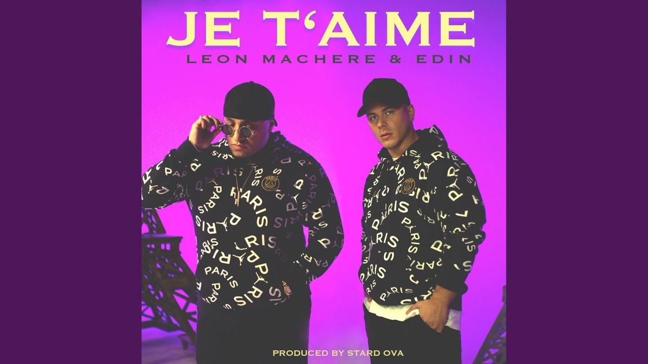 Edin and Stard Ova - Je t'aime