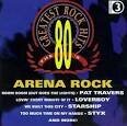 Arcadia - Eighties Greatest Rock Hits: Arena Rock, Vol. 3