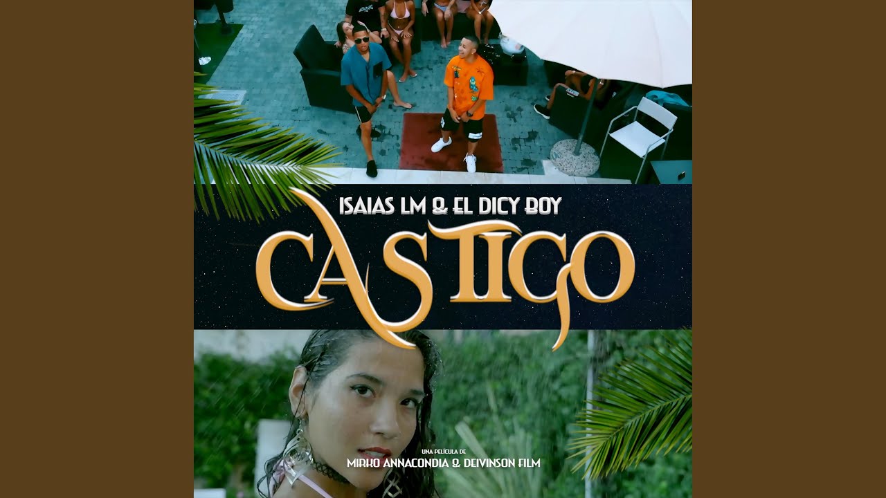 El Dicy Boy & Isaias LM - Castigo