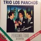 El Trio Los Panchos - Personalidad: 20 Exitos