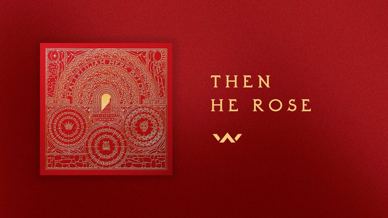 Then He Rose - Then He Rose