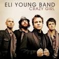 Eli Young Band - Crazy Girl