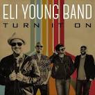 Eli Young Band - Turn It On