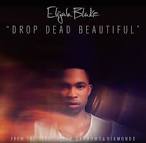 Elijah Blake - Drop Dead Beautiful
