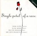 John Hicks - Single Petal of a Rose