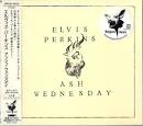 Elvis Perkins - Ash Wednesday [Bonus Tracks]