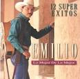 Emilio Navaira - Lo Mejor de Lo Mejor: 12 Super Exitos