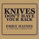 Emily Haines - Knives Don't Have Your Back
