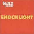 Enoch Light - Beatles Classics