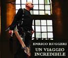 Enrico Ruggeri - Un Viaggio Incredibile