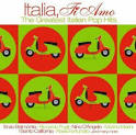 Enzo Belmonte - Italia, Ti Amo: The Greatest Italian Pop Hits