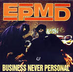 EPMD - Business Never Personal