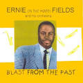 Ernie Fields - Ernie (In the Mood) Fields: Blast from the Past