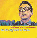 Esquivel - Cabaret Mañana