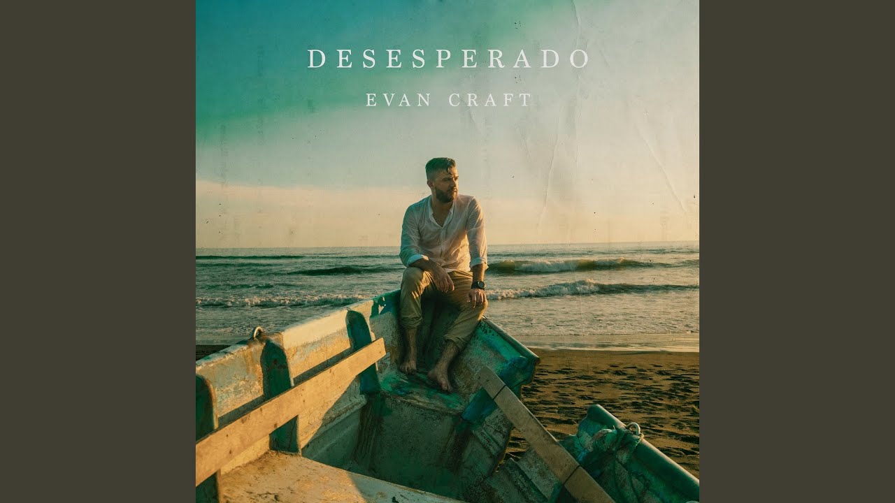 Evan Craft - Desesperado [English]