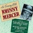 Margaret Whiting, Johnny Mercer, Robert Sands, Martha Tilton, Jimmy Dorsey & His Orchestra and Helen O'Connell - Evening With Johnny Mercer