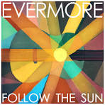 Evermore - Follow the Sun