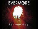 Evermore - For One Day