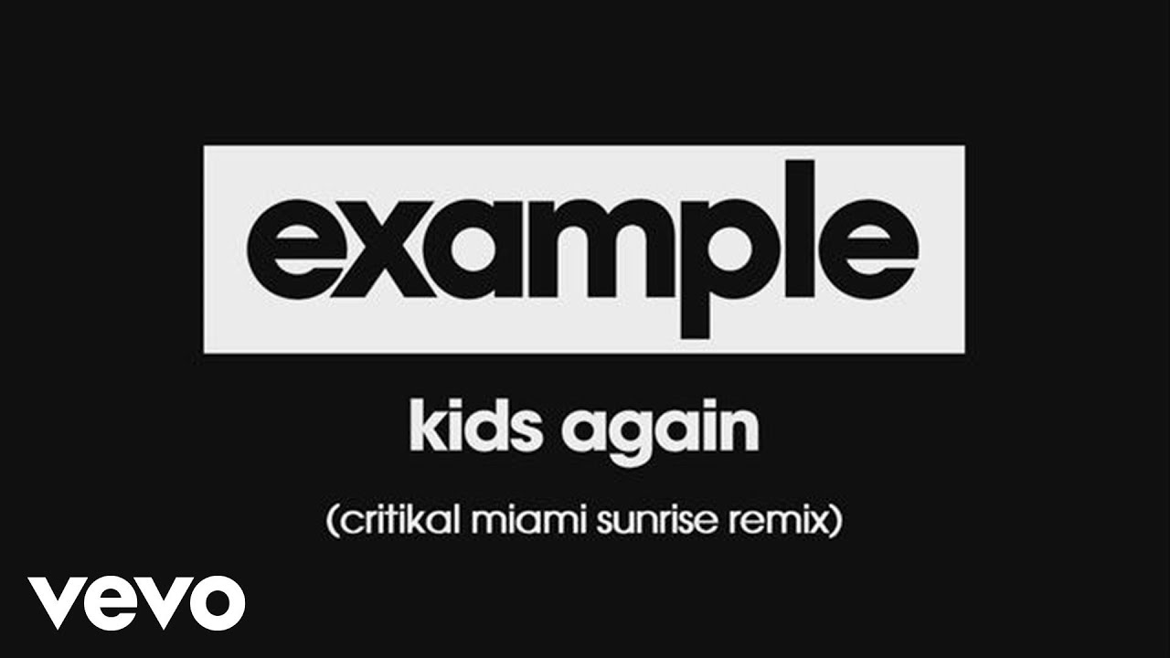 Kids Again [Critikal Miami Sunrise Remix]