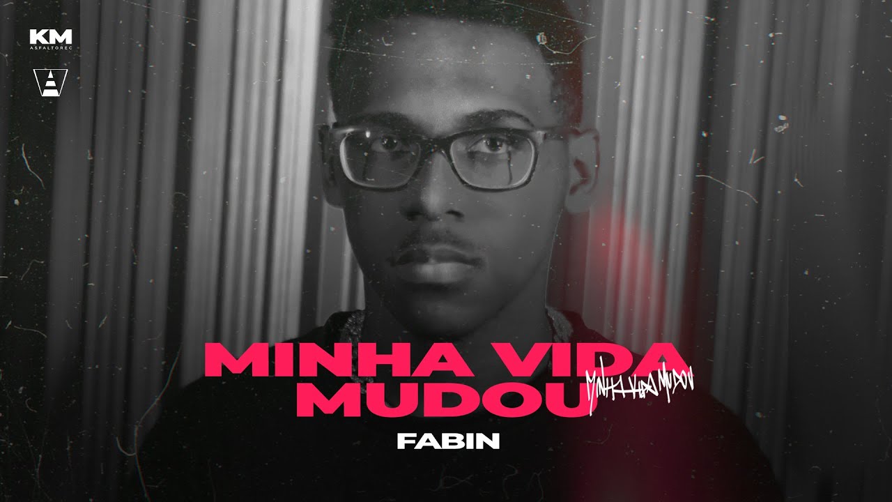 Fabin and Asfalto Rec - Minha Vida Mudou