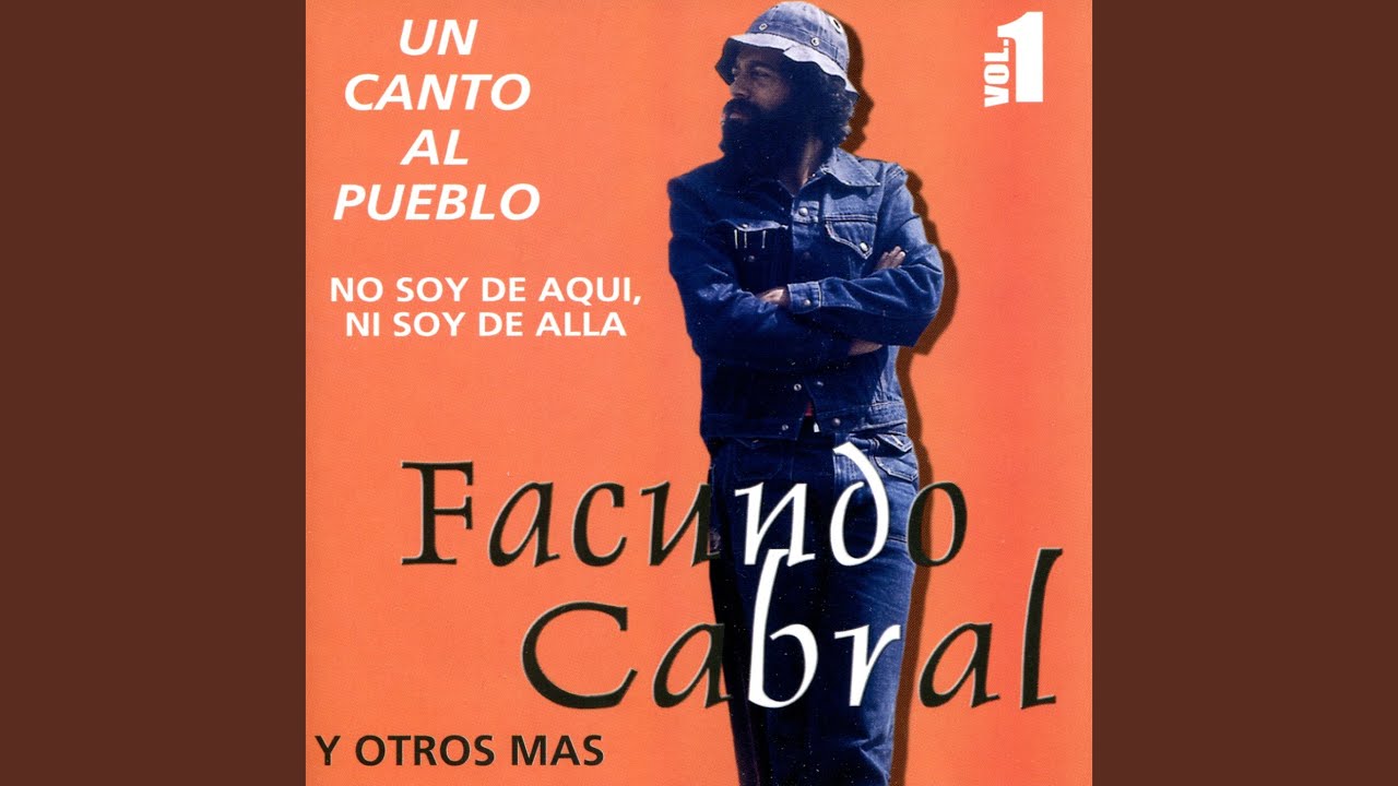 Facundo Cabral - No Soy de Aqui, Ni Soy de Alla