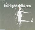 Fairlight Children - Before You Came Along