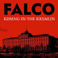 Falco - Kissing In the Kremlin