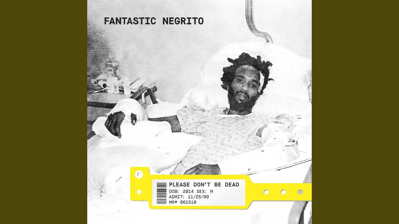 Fantastic Negrito - Bullshit Anthem