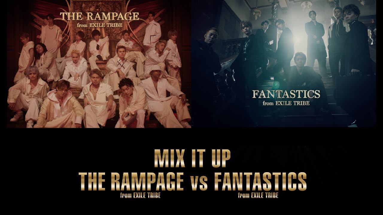 FANTASTICS from EXILE TRIBE and THE RAMPAGE from EXILE TRIBE - Mix It Up