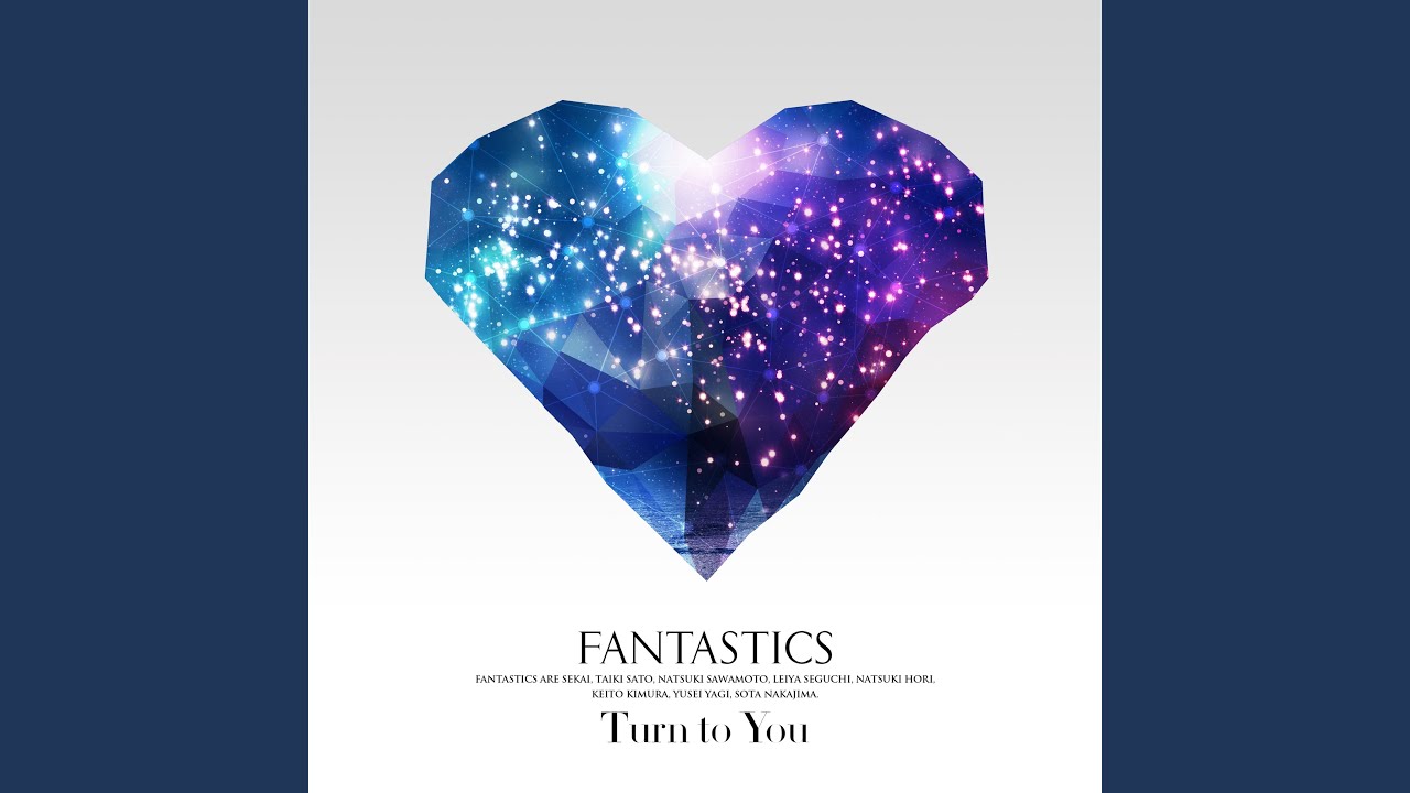 FANTASTICS from EXILE TRIBE - Turn to You