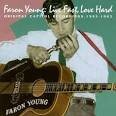 Faron Young - Live Fast, Love Hard: Original Capitol Recordings,1952-1962