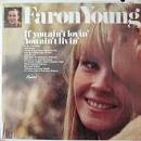 Faron Young - If You Ain't Lovin,' You Ain't Livin'