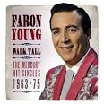 Faron Young - Walk Tall: The Mercury Hit Singles 1963-1975