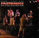 Fastbacks - Here They Are: Fastbacks Live at Crocodile Cafe