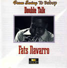 Fats Navarro - Double Talk [Proper]