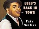 Fats Waller - Lulu's Back in Town