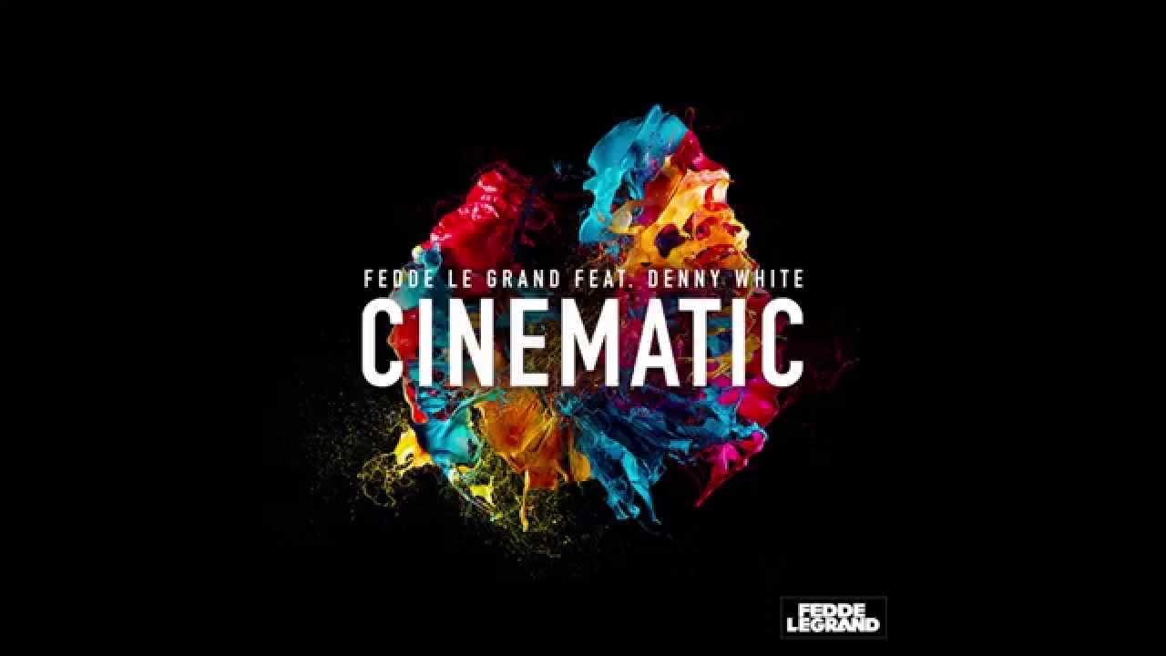 Fedde Le Grand and Denny White - Cinematic [Radio Edit] [Edit]